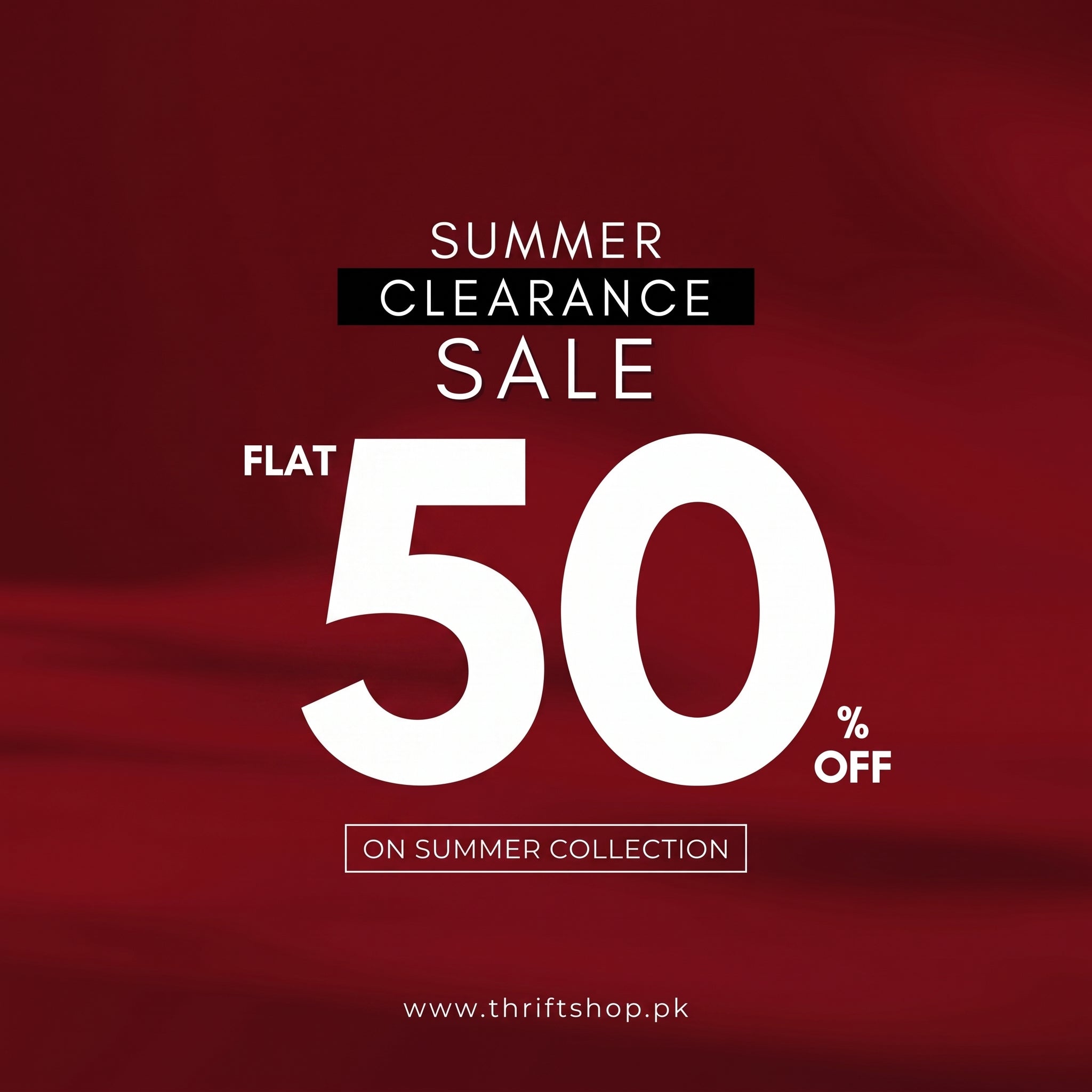 Summer Clearance Sale Flat 50% Off